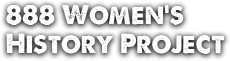 888 Women's History Project